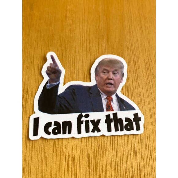 50 Donald Trump I CAN FIX THAT Stickers Decal Gas Pump Station 2" Trump Sticker - Picture 3 of 7